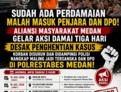 Lapor Pak Kapolri : Sudah Ada Perdamaian, Maling Sukses! Korban Pencurian Dipenjara, Aliansi Masyarakat Siap Kepung Polrestabes Medan!