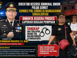 Direktur Reserse Kriminal Umum Polda Sumut Kombes Pol Cornelis Mangarahon Simanjuntak Diminta Segera Proses Laporan Dugaan Penipuan, Tangkap Dua Terlapor Orang Tua Maling Ponsel di Pancur Batu 