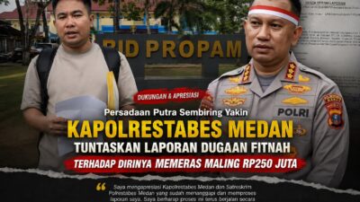 Kapolrestabes Medan Diminta Tuntaskan Laporan Fitnah Pemerasan Rp250 Juta yang Dilaporkan Persadaan Putra Sembiring