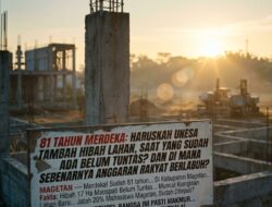 81 TAHUN MERDEKA: HARUSKAH UNESA TAMBAH HIBAH LAHAN, SAAT YANG SUDAH ADA BELUM TUNTAS? DAN DI MANA SEBENARNYA ANGGARAN RAKYAT BERLABUH?