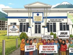 17 HEKTAR BELUM DIMANFAATKAN, UNESA SUDAH MINTA TAMBAHAN LAHAN LAGI? MASYARAKAT MAGETAN MANFAATKAN DULU YANG ADA!