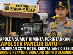 Rekaman CCTV Hotel Kristal Disita, Korban Minta Kapolda Sumut Perintahkan Polsek Pancur Batu Buka Bukti