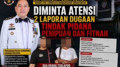 Dir Res Krimum Polda Sumut Kombes Pol Cornelius Mangarahon Simanjuntak Diminta Atensi 2 Laporan Dugaan Tindak Pidana Penipuan dan Fitnah