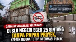 Tanpa Papan Proyek, Revitalisasi Miliaran di SLB Negeri Eger 25 Sintang Diduga Tutupi Informasi Publik